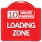 Signmission Designer Series 10 Minute Parking Loading Zone, Red & White Aluminum Sign, 18" x 18", RW-1818-24643 A-DES-RW-1818-24643 - alternate 1